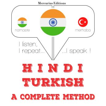 [Hindi] - मैं तुर्की सीख रहा हूँ: I listen, I repeat, I speak : language learning course
