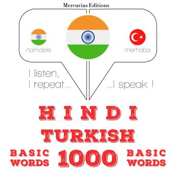 [Hindi] - तुर्की में 1000 आवश्यक शब्द: I listen, I repeat, I speak : language learning course