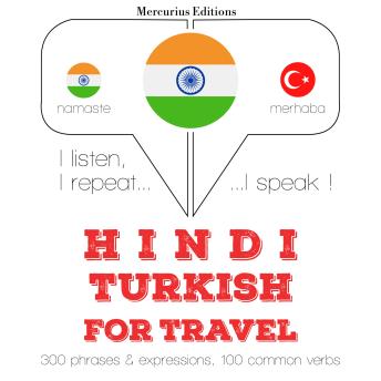 [Hindi] - सफर शब्द और तुर्की में वाक्यांशों: I listen, I repeat, I speak : language learning course