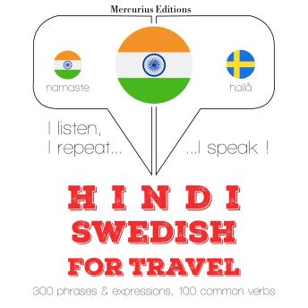 [Hindi] - सफर शब्द और स्वीडिश में वाक्यांशों: I listen, I repeat, I speak : language learning course