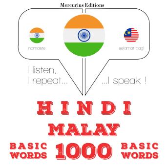 [Hindi] - मलय में 1000 आवश्यक शब्द: I listen, I repeat, I speak : language learning course