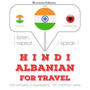 [Hindi] - सफर शब्द और में अल्बानियाई वाक्यांशों: I listen, I repeat, I speak : language learning course