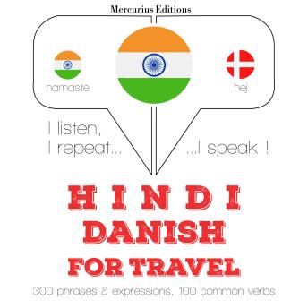 [Hindi] - सफर शब्द और डेनिश में वाक्यांशों: I listen, I repeat, I speak : language learning course