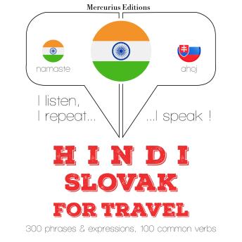 [Hindi] - सफर शब्द और स्लोवाक में वाक्यांशों: I listen, I repeat, I speak : language learning course