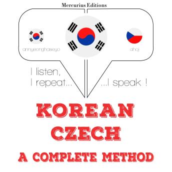 [Korean] - 나는 체코 배우고: I listen, I repeat, I speak : language learning course