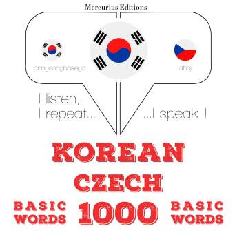 [Korean] - 체코 1000 개 필수 단어: I listen, I repeat, I speak : language learning course
