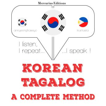 [Korean] - 나는 타갈로그어를 배우고: I listen, I repeat, I speak : language learning course