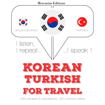 [Korean] - 터키어로 여행 단어와 구문: I listen, I repeat, I speak : language learning course