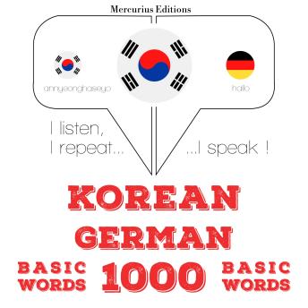 Download 독일어 1000 개 필수 단어: I listen, I repeat, I speak : language learning course by Jm Gardner