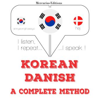 [Korean] - 나는 덴마크어를 배우고: I listen, I repeat, I speak : language learning course