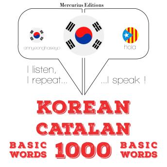 Download 카탈루냐어 1000 개 필수 단어: I listen, I repeat, I speak : language learning course by Jm Gardner