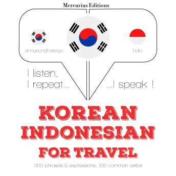 [Korean] - 인도네시아어 여행 단어와 구문: I listen, I repeat, I speak : language learning course