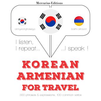 [Korean] - 아르메니아어 여행 단어와 구문: I listen, I repeat, I speak : language learning course