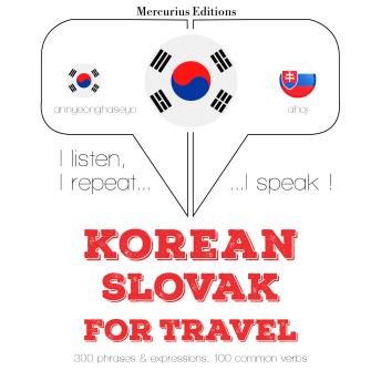 [Korean] - 슬로바키아어 여행 단어와 구문: I listen, I repeat, I speak : language learning course