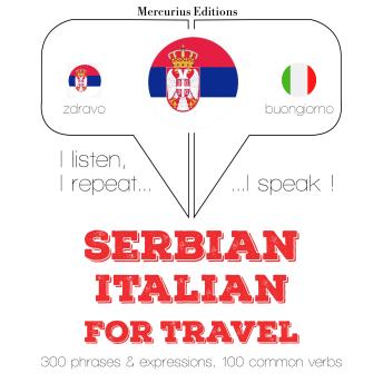 [Serbian] - Травел речи и фразе у Италиан: I listen, I repeat, I speak : language learning course