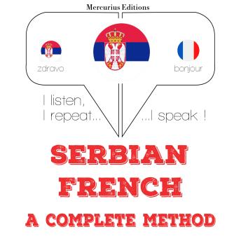 [Serbian] - Учим француски: I listen, I repeat, I speak : language learning course