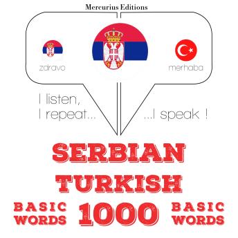 [Serbian] - 1000 битне речи Туркисх: I listen, I repeat, I speak : language learning course