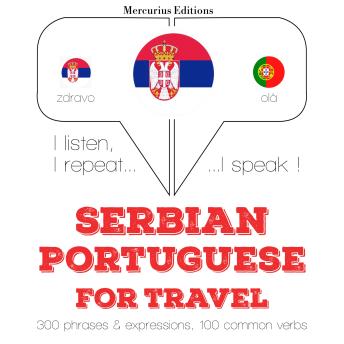 [Serbian] - Травел речи и фразе у Португалски: I listen, I repeat, I speak : language learning course