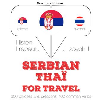 [Serbian] - Травел речи и фразе у Тхаи: I listen, I repeat, I speak : language learning course