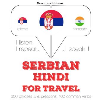 [Serbian] - Травел речи и фразе у Хинди: I listen, I repeat, I speak : language learning course