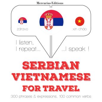 [Serbian] - Травел речи и фразе у Вијетнамаца: I listen, I repeat, I speak : language learning course