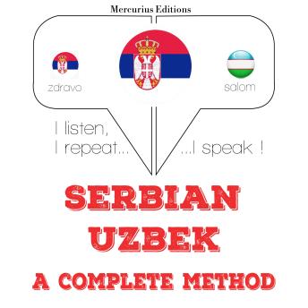 [Serbian] - Учим Узбек: I listen, I repeat, I speak : language learning course