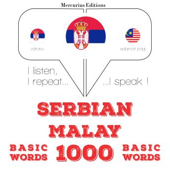 [Serbian] - 1000 битне речи Малајски: I listen, I repeat, I speak : language learning course