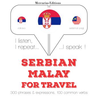 [Serbian] - Травел речи и фразе у Малајски: I listen, I repeat, I speak : language learning course