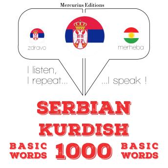 [Serbian] - 1000 битне речи у Курдски: I listen, I repeat, I speak : language learning course