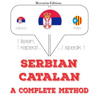 [Serbian] - Учим Цаталан: I listen, I repeat, I speak : language learning course