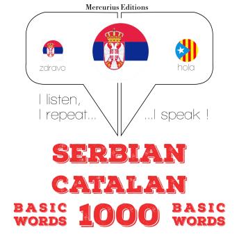 [Serbian] - 1000 битне речи у каталонском: I listen, I repeat, I speak : language learning course