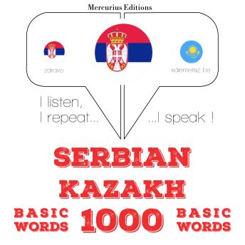 [Serbian] - 1000 битне речи у Казахстану: I listen, I repeat, I speak : language learning course
