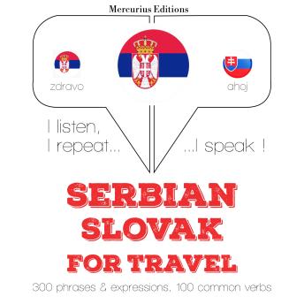 [Serbian] - Травел речи и фразе у словачком: I listen, I repeat, I speak : language learning course