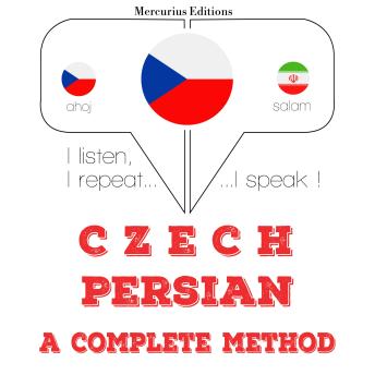 [Czech] - Česko - perština: kompletní metoda: I listen, I repeat, I speak : language learning course