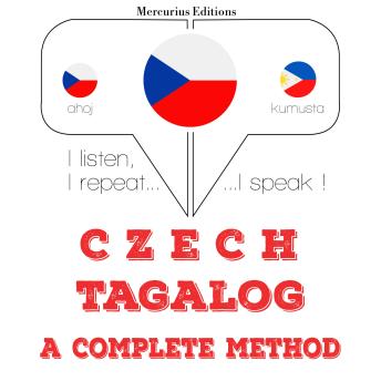 [Czech] - Česky - Tagalog: kompletní metoda: I listen, I repeat, I speak : language learning course