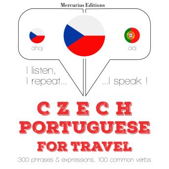 [Czech] - Česko - portugalština: Pro cestování: I listen, I repeat, I speak : language learning course