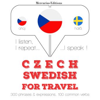 [Czech] - Česko - švédština: Pro cestování: I listen, I repeat, I speak : language learning course