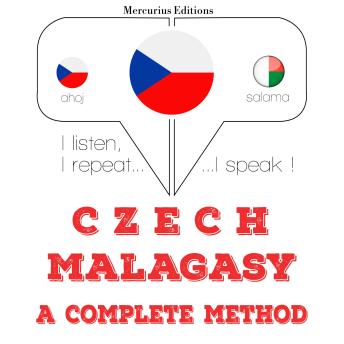 [Czech] - Česko - malgašština: kompletní metoda: I listen, I repeat, I speak : language learning course