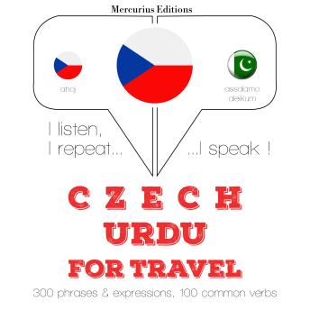 [Czech] - Česko - Urdu: Pro cestování: I listen, I repeat, I speak : language learning course