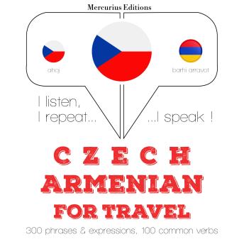 [Czech] - Česko - Arménština: Pro cestování: I listen, I repeat, I speak : language learning course