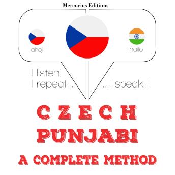 [Czech] - Czech - Punjabi: kompletní metoda: I listen, I repeat, I speak : language learning course