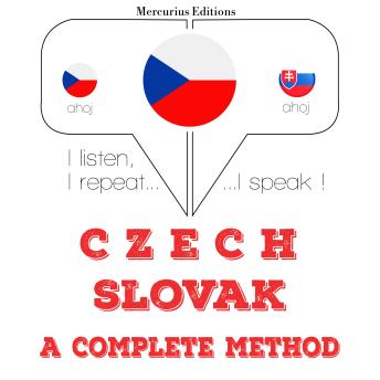 [Czech] - Česko - slovenština: kompletní metoda: I listen, I repeat, I speak : language learning course
