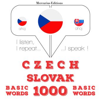 [Czech] - Čeština - slovenština: 1000 základních slov: I listen, I repeat, I speak : language learning course