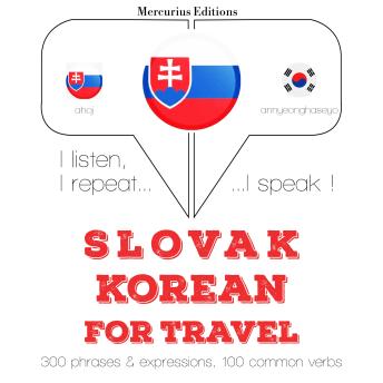 Slovak – Korean : For travel sample.
