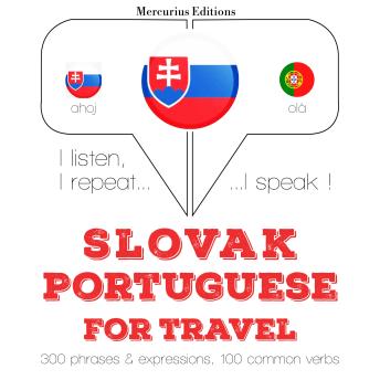 [Slovak] - Slovenský - Portugalská: Na cestovanie: I listen, I repeat, I speak : language learning course