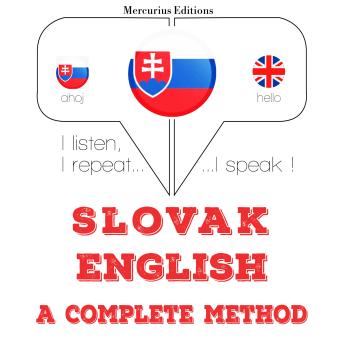 [Slovak] - Slovenský - English: kompletná metóda: I listen, I repeat, I speak : language learning course