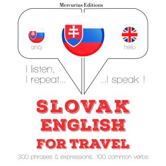 [Slovak] - Slovenský - English: Na cestovanie: I listen, I repeat, I speak : language learning course