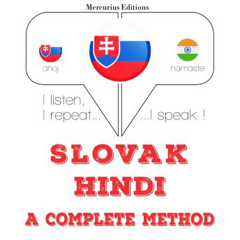 [Slovak] - Slovenský - Hindčina: kompletná metóda: I listen, I repeat, I speak : language learning course