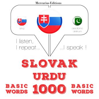[Slovak] - Slovenský - Urdu: 1000 základných slov: I listen, I repeat, I speak : language learning course