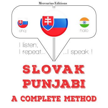 [Slovak] - Slovenský - Punjabi: kompletná metóda: I listen, I repeat, I speak : language learning course